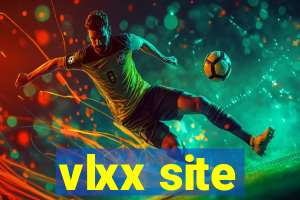 vlxx site